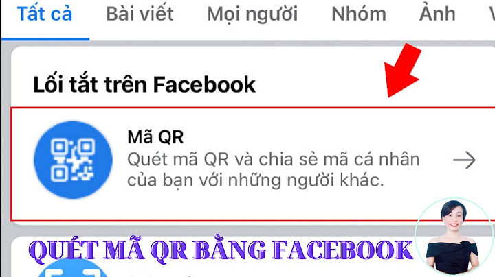 Quét mã qr trên facebook như thế nào năm 2024