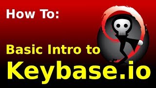 [How To] Keybase.io Introduction and basic features