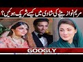 Maryam Nawaz Apnay Baitay Junaid Safdar Kei Shadi Mein Kaisay Sharik Huin? | Googly News TV