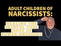 Healing Power-shedding for Adult Children of Narcissists