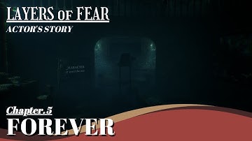 《LAYERS of FEAR (2023)》CHAPTER 5 FOREVER(Actor