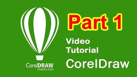 TUTORIAL BELAJAR CorelDraw dari Awal sampai Mahir   Part 1