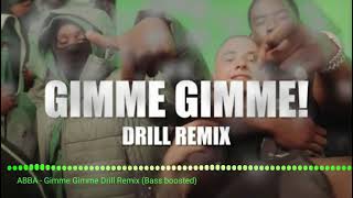 ABBA - Gimme Gimme Drill Remix (Bass boosted)