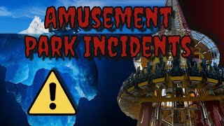 The Most Disturbing Amusement Park Accidents Iceberg
