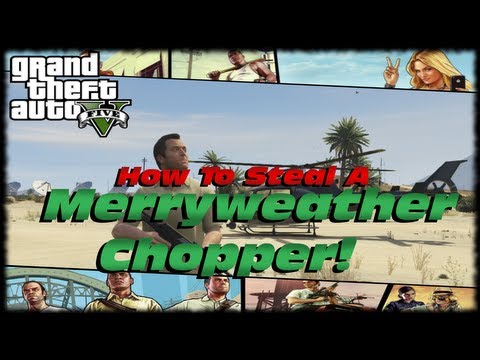 GTA 5 How To Steal A Helicopter From Merryweather Security Firm! Cool Chopper Location!