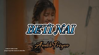 #liriklagu -BETI NAI_VOC: A N D I K_PRIYANO- LAGU MANGGRAI TERBARU 2023