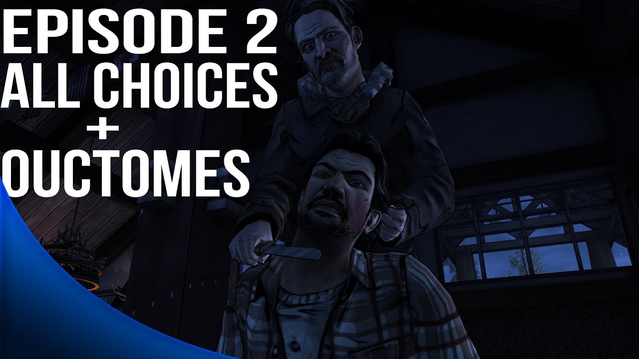 The Walking Dead Game Season 2 Episode 2 - All Choices ...