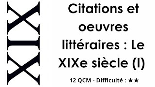 Citations et oeuvres: LE XIXe SIÈCLE - 12 QCM - Difficulté : ⭐⭐