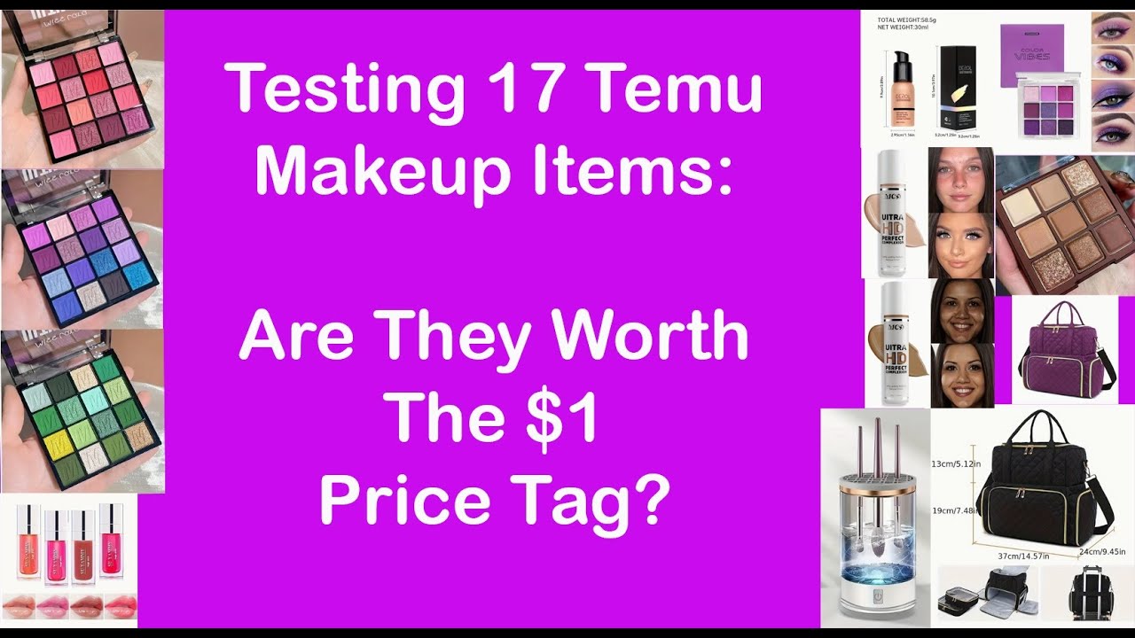 Testing 17 Temu Makeup Items: Is It Worth The $1 Price Tag?