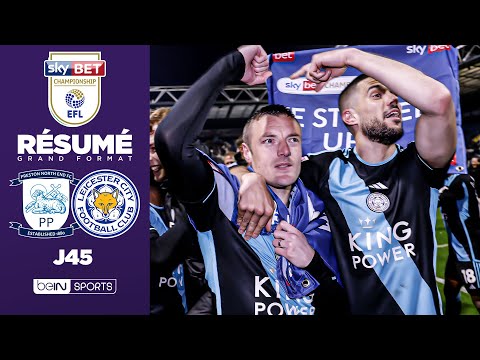 Résumé : Vardy en feu, Leicester remporte la Championship et monte en Premier League !