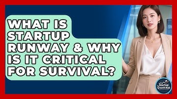 What Is Startup Runway & Why Is It Critical For Survival? - The Startup Growth Hub