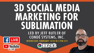3D Social Media Marketing for Sublimation