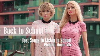 Back to School. Best Songs to Listen in School. Playlist Music Mix 2020!