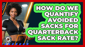 How Do We Quantify Avoided Sacks For Quarterback Sack Rate? - Gridiron Data Digest
