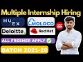 Multiple Internship Hiring 2025 🚀 | Deloitte, Red Hat, Moloco, Huex | All Freshers Apply