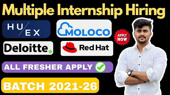 Multiple Internship Hiring 2025 🚀 | Deloitte, Red Hat, Moloco, Huex | All Freshers Apply