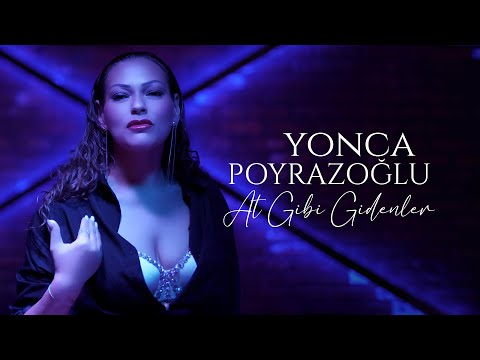 Yonca Poyrazoğlu l At Gibi Gidenler (Official Video)