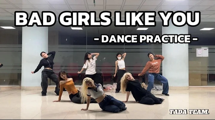 [DANCE PRACTICE] TOBII - 'BAD GIRLS LIKE YOU' |  MINIZIZE CHOREOGRAPHY | TADA TEAM from VIETNAM
