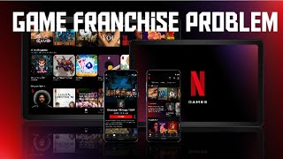 Netflix Games Franchise Problem Profile