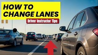 Changing Lanes for Beginners –Driving Instructor Tips