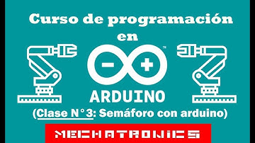 Curso de Arduino - Clase N°3 (Semáforo con Arduino)