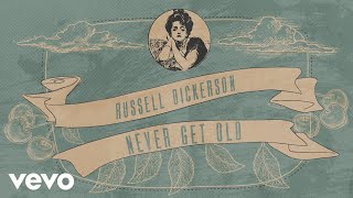 Watch Russell Dickerson Never Get Old video