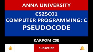 Anna University Reg -2025 | CS25C01 - Computer Programming : C | Pseudocode