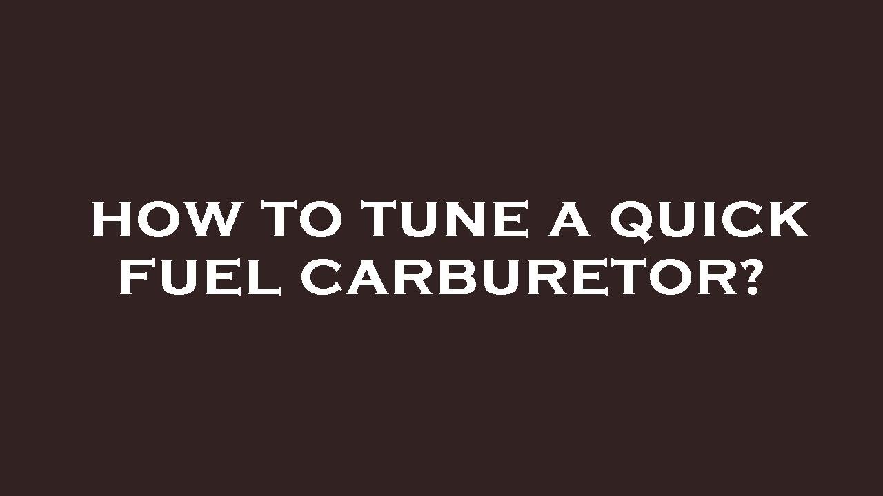 How to tune a quick fuel carburetor? YouTube