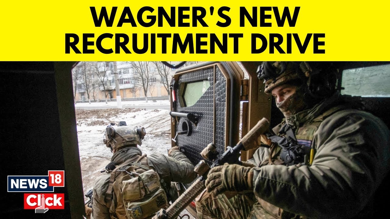 Russia News Today | Wagner Group Launches New Recruitment Drive ...