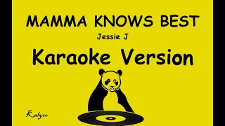 MAMMA KNOWS BEST-Jessie J-KARAOKE VERSION