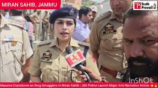 Massive Crackdown on Drug Smugglers in Miran Sahib | J&K Police Launch Major Anti-Narcotics Action