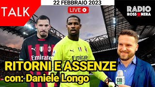 RITORNI E ASSENZE | Radio Rossonera Talk con Daniele Longo