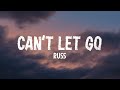 Russ - Can't Let Go (Lyrics) Mp3 Song