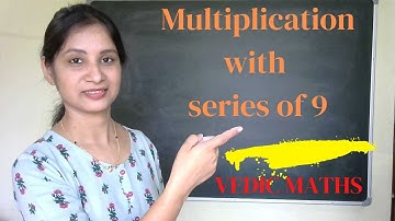 Vedic Maths | Multiplication with series of 9 | 5 sec trick | Multiplication