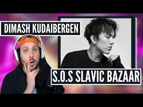 Dimash Kudaibergen — S.O.S Slavic Bazaar (First Reaction)