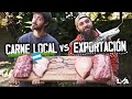 Carne de Exportación vs Carne Local ¿Lo mejor se va para afuera? | Locos X el Asado