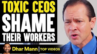 TOXIC CEOs SHAME Their WORKERS, They Live To Regret It | Dhar Mann