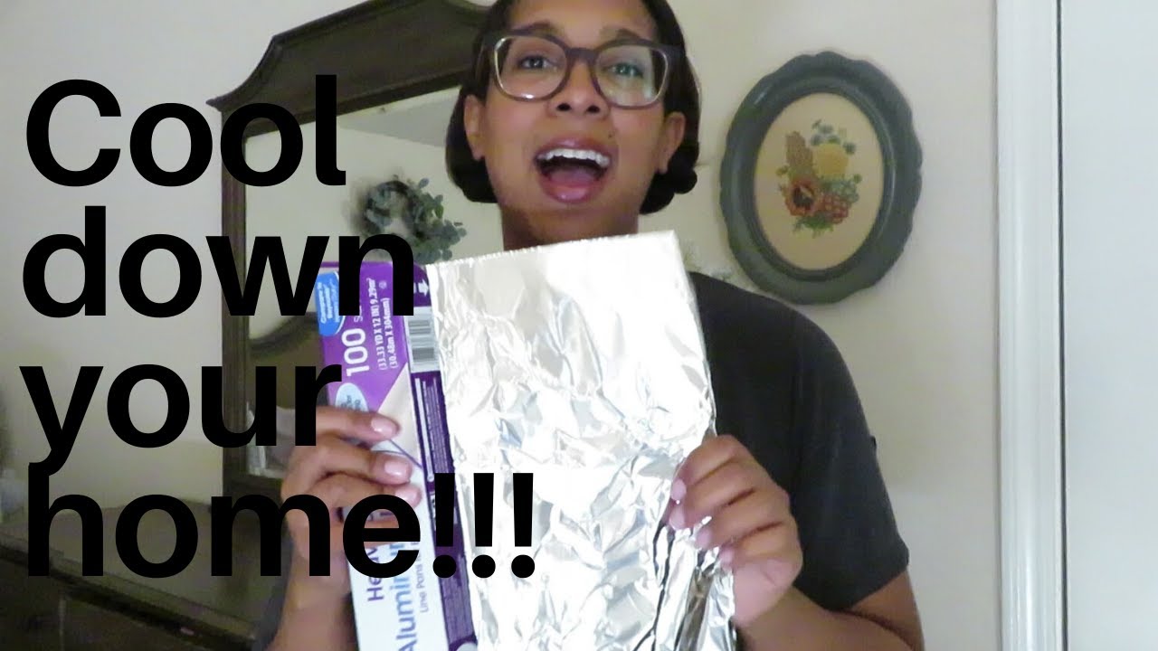 How To Cool Your Home With This Cheap Trick. Aluminum Foil!