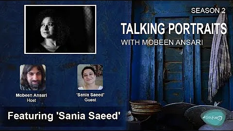 Pakistani Actress & TV Host 'Sania Saeed' | Talking Portraits with Mobeen Ansari | Season 2 | EP 2