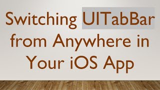 Switching UITabBar from Anywhere in Your iOS App