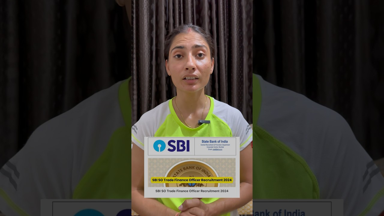 SBI SO Trade Finance Officers Vacancy 2024 | SBI Specialist Cadre Officers Age,Eligibility