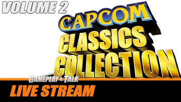 Capcom Classics Collection (XBOX) - Volume 2 | Gameplay and Talk Live Stream #180