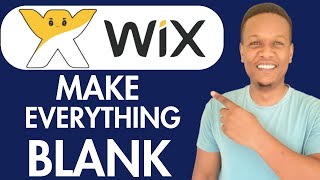 How To Make Everything Blank On Wix
