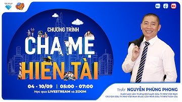 🔴Chương trình Cha Mẹ Hiền Tài - Buổi 1