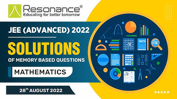 🔥JEE Advanced 2022 Math Solutions  Q.1 to Q.4 📝 | JEE Adv Paper (Aug 28) Solutions | Memory Based