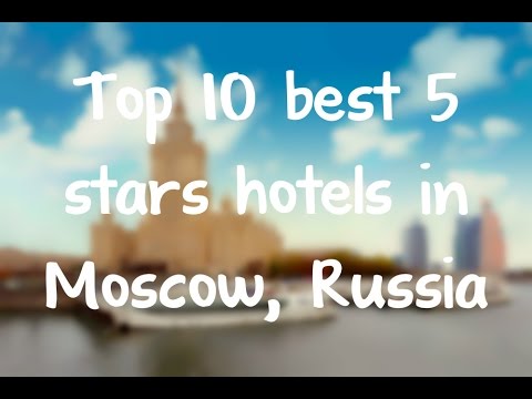 Video: Ang Pinakamahusay Na Mga Hotel Sa Moscow