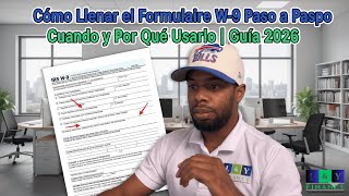 Cómo Llenar el Formulario W-9 Paso a Paso | Cuándo y Por Qué Usarlo | Guía 2026 Guía