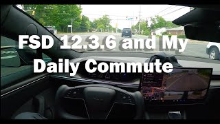 LATEST TESLA FSD 12.3.6 and my Daily Commute !