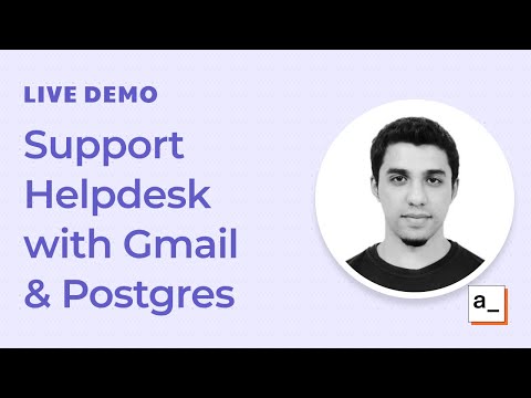 Building a Support Helpdesk with Gmail and Postgres: Live Demo #2