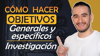 😀😍CÓMO HACER OBJETIVOS generales específicos de investigación - FÁCIL Y RÁPIDO Aprender a investigar